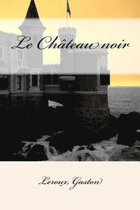 bokomslag Le Château noir