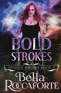 bokomslag Bold Strokes: (Deadly Dreams Book 5)