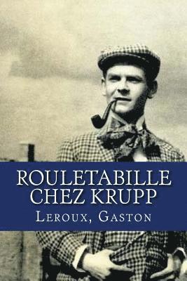 Rouletabille chez Krupp