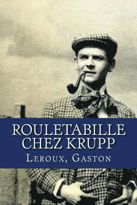 Rouletabille chez Krupp 1