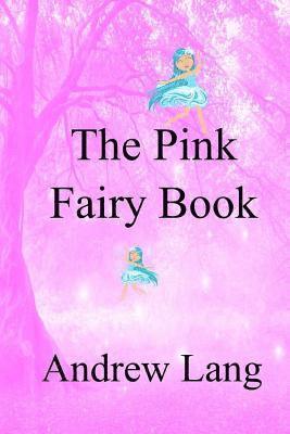 Andrew Lang - The Pink Fairy Book, Häftad