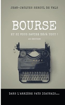 bokomslag Bourse: Et si vous saviez déjà tout !