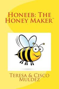 bokomslag Honeeb: aka, Stu-Dius: The Honey Maker