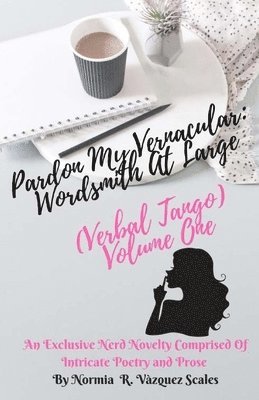 Pardon My Vernacular: Wordsmith At Large (Verbal Tango) 1