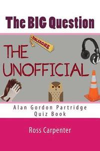 bokomslag BIG Question - Alan Partridge Quiz Book