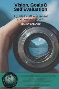 bokomslag Vision, Goals & Self Evaluation: A Guide to Self Assessment and Personal Growth