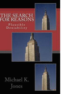 bokomslag The Search For Reasons: Plausible Deniability