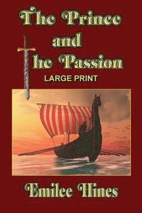 bokomslag The Prince and the Passion: Large Print Edition