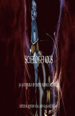 Scierogenous: An Anthology of Erotic Science Fiction and Fantasy 1