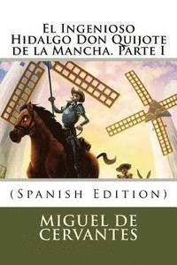 bokomslag El Ingenioso Hidalgo Don Quijote de la Mancha. Parte I (Spanish Edition)