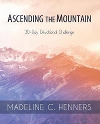 bokomslag Ascending the Mountain: 30-Day Devotional Challenge