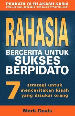 bokomslag Rahasia Bercerita Untuk Sukses Berpidato: 7 Strategi Untuk Menceritakan Kisah Yang Disukai Orang