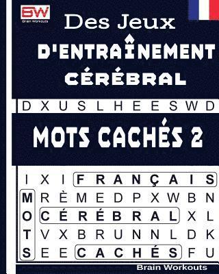 bokomslag Des Jeux D'entraînement Cérébral - MOTS CACHÉS 2