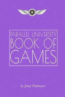 Jenny Funkmeyer - Parallel University Book of Games, Häftad