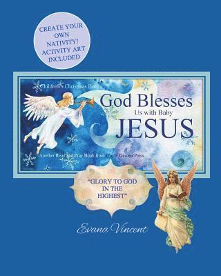 God Blesses Us with Baby Jesus Children's Christmas Books: Create Your Own Nativity! Activity Art Included Another Read and Pray Book from Prayer Gard 1