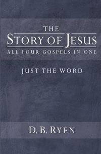 bokomslag The Story of Jesus (Just The Word)