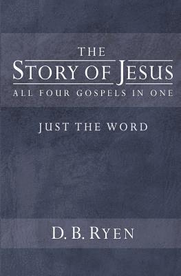 The Story of Jesus (Just The Word) 1