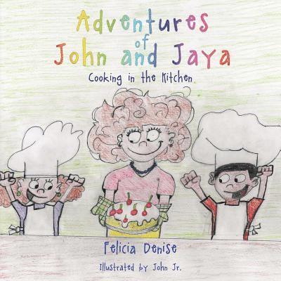 Adventures of John and Jaya: Cooking in the Kitchen 1