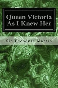 bokomslag Queen Victoria As I Knew Her