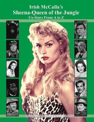 bokomslag Irish McCalla's Sheena-Queen of the Jungle Co-Stars From A to Z