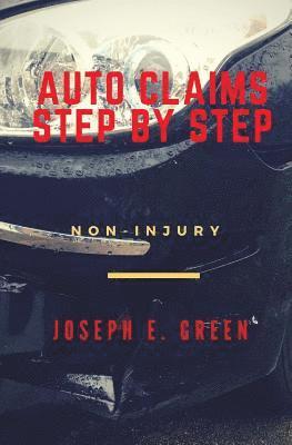 Auto Claims Step by Step: Part One: Non-Injury