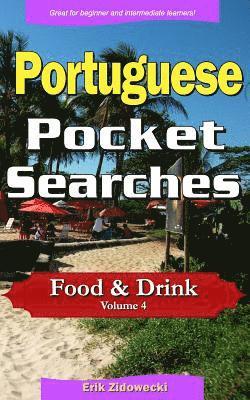 Erik Zidowecki - Portuguese Pocket Searches - Food & Drink - Volume 4: A set of word search puzzles to aid your language learning, Häftad