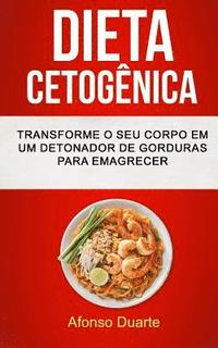 bokomslag Dieta Cetogênica: Transforme o seu Corpo em um Detonador de Gorduras para Emagrecer