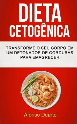 bokomslag Dieta Cetogênica: Transforme o seu Corpo em um Detonador de Gorduras para Emagrecer