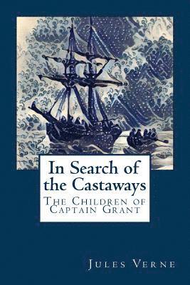 bokomslag In Search of the Castaways: The Children of Captain Grant