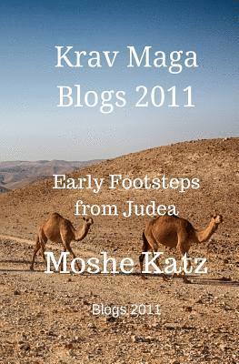 bokomslag The Krav Maga blogs 2011: Early Footsteps from Judea