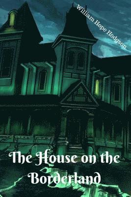 The House on the Borderland 1