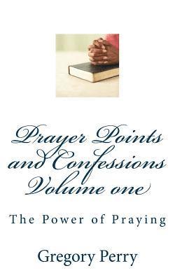 Gregory Perry - Prayer Points and Confessions Volume one, Häftad