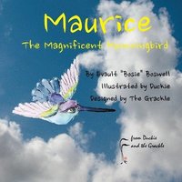 bokomslag Maurice the Magnificent Hummingbird