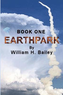 William H. Bailey - Earthpark Book One: Tactical Area Controller, Häftad