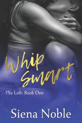 Whip Smart 1