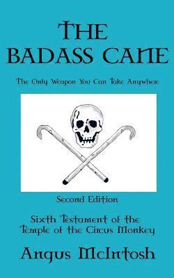 The BadAss Cane: The Only Weapon You Can Take Anywhere 1