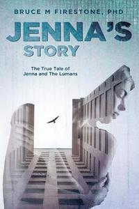 bokomslag Jenna's Story: The True Tale of Jenna and the Lumans