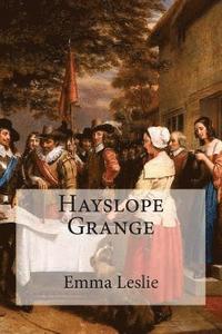 bokomslag Hayslope Grange: A Tale of the Civil War