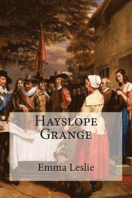 bokomslag Hayslope Grange: A Tale of the Civil War
