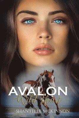 Shantelle McKinnon - Avalon: Wild Heart, Häftad