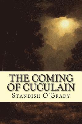 The Coming of Cuculain 1