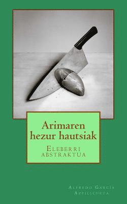 bokomslag Arimaren hezur hautsiak: Eleberri abstraktua