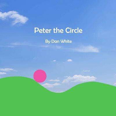 Dan White - Peter the Circle, Häftad