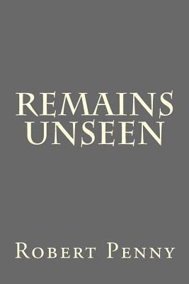 Remains Unseen 1