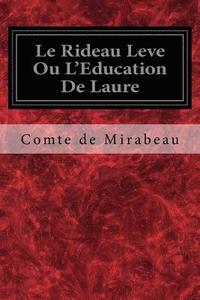 bokomslag Le Rideau Leve Ou L'Education De Laure