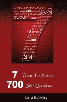 bokomslag 7: 7 Ways To Answer 700 Bible Questions