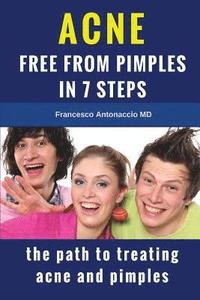 bokomslag Acne free from pimples in 7 steps: The path to treating acne and pimples