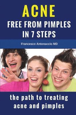 Acne free from pimples in 7 steps: The path to treating acne and pimples 1