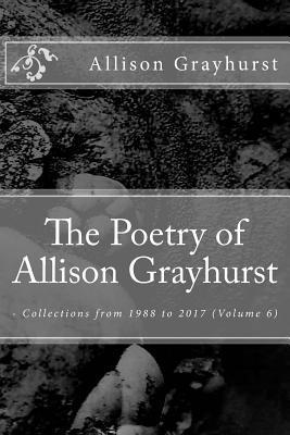 bokomslag The Poetry of Allison Grayhurst