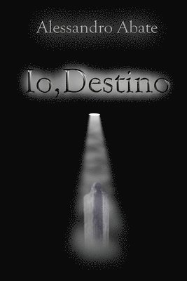 Io, Destino 1